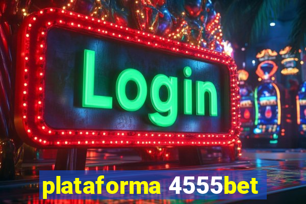 plataforma 4555bet